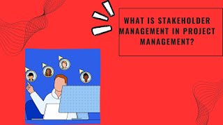 What is Stakeholder Management in Project Management  Effective Stakeholder Engagement Strategies [upl. by Muryh838]