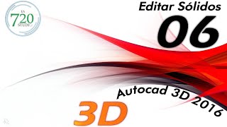 Autocad 3d 2016  Editar Sólidos  Tutorial Básico 06  En Español [upl. by Oria]