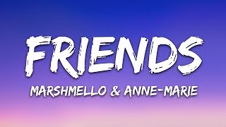 Marshmello amp AnneMarie  FRIENDS Lyrics [upl. by Gillead]