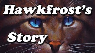 The Life of Hawkfrost [upl. by Steep]