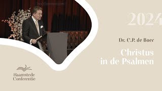 Christus in de Psalmen  Dr CP de Boer  Haamstedeconferentie 2024 [upl. by Ahsrav321]