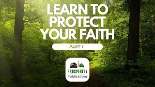 Learn to Protect Your Faith  Lesson 1 [upl. by Celinka996]