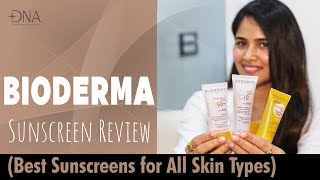 Best Sunscreens for All Skin Types  Bioderma Sunscreen Review  Dr Priyanka Reddy [upl. by Kahcztiy]