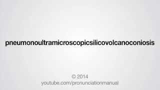 How to Pronounce pneumonoultramicroscopicsilicovolcanoconiosis [upl. by Wildermuth]