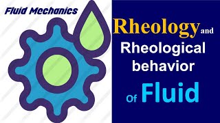 6Rheology and Rheological behavior Of Fluid [upl. by Soinski150]