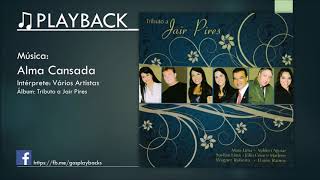 PLAYBACK  Tributo a Jair Pires  Alma Cansada [upl. by Adnohsal]