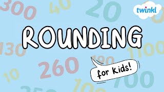 How to Round Numbers for Kids  Rounding Numbers  Math Tutorial  Twinkl USA [upl. by God]