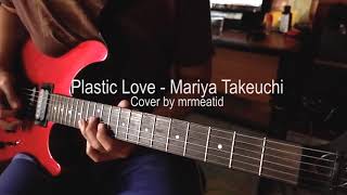 Plastic Love  Mariya Takeuchi Guitar Cover [upl. by Eytteb]