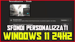 Come personalizzare gli sfondi su Windows 11 Versione 24H2  TUTORIAL windows11 [upl. by Eoz14]