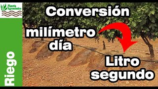 Cómo 💧 CONVERTIR de MILÍMETROS HORA a LITROS SEGUNDO en riego por goteo [upl. by Eenafit]