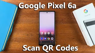 How To Scan QR Codes with Google Pixel 6a [upl. by Mahtal84]