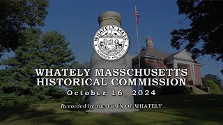 Whately Historical Commission  October 16 2024 [upl. by September865]