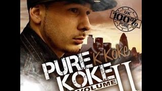 K Koke  Pure Koke Vol 2 Full Mixtape [upl. by Esinahs92]