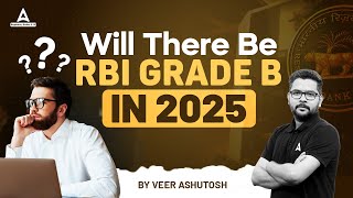 Will there be RBI Grade B in 2025  RBI Grade B 2025 Notification  RBI Grade B 2025 [upl. by Uwton]