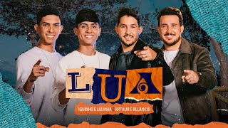 LUA  Iguinho e Lulinha e arthureallancid Clipe Oficial [upl. by Acsicnarf]