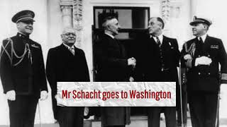 3327 Mr Schacht goes to Washington [upl. by Varin100]