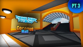 Recreating COCONUT MALL  Theme Park Tycoon 2  Pt3 [upl. by Aiasi]