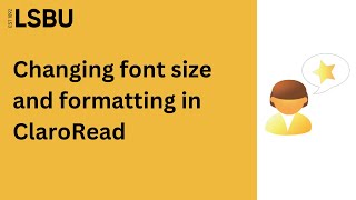 Change font size and formatting using ClaroRead Plus  LSBU Library and Student IT Support [upl. by Ramma]