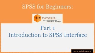 SPSS for Beginners Part 01 Introduction to SPSS Interface  wwwpietutorscom [upl. by Axel501]