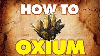 HOW TO OXIUM  FARM GUIDE 2018 [upl. by Konrad76]