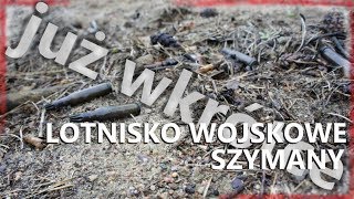 Lotnisko Wojskowe  Jednostka Wojskowa Szymany  ZAPOWIEDŹ  URBEX projekt [upl. by Nerw]