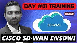 Cisco Secure SDWAN  Day 1 Catalyst SDWAN  SDWAN ENSDWI Training [upl. by Kacie72]