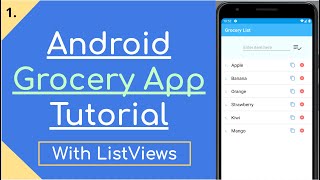 1 Android Grocery List App  ListViews Tutorial [upl. by Sassan600]