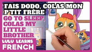 ♫ French Songs For Kids  Fais dodo Colas mon ptit frère  Go to Sleep Colas My Little Brother ♫ [upl. by Zamir209]