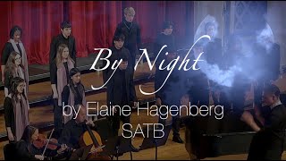 quotBy Nightquot SATB by Elaine Hagenberg [upl. by Aspia166]