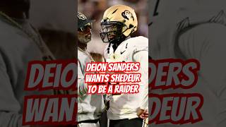 Deion Sanders wants Shedeur Sanders to be on the Raiders shorts [upl. by Ahcsatan]