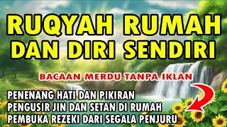 RUQYAH RUMAH DAN DIRI SENDIRI NO IKLAN [upl. by Ez]