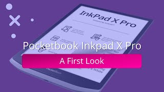 Pocketbook Inkpad X Pro – A First Look [upl. by Laise75]