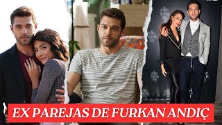 CONOCE A LAS EX PAREJAS DE FURKAN ANDIÇ 😱 [upl. by Aidahs821]