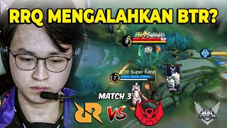 RRQ MENGALAHKAN BTR  RRQ VS BTR MATCH 3 MPL S14 [upl. by Tuinenga]