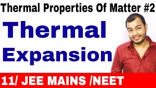 Thermal Properties Of Matter 02  Thermal Expansion All Concepts for JEE MAINS NEET [upl. by Ahsi]