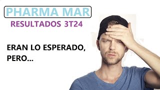 ✔❌PHARMA MAR RESULTADOS 1S24 [upl. by Ydok371]