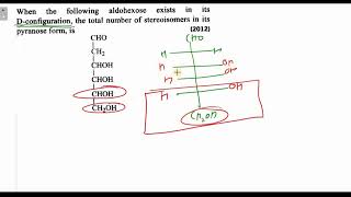 When the following aldohexose exists in its Dconfiguration the total number of stereoisomers in it [upl. by Asusej329]