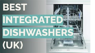 🌵 10 Best Integrated Dishwashers [upl. by Ruth945]