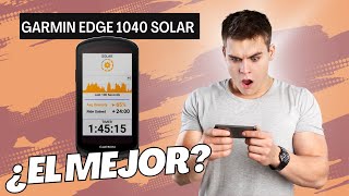 🧭 ¿Por qué he comprado el Garmin Edge 1040 Solar 🌞 [upl. by Corly652]