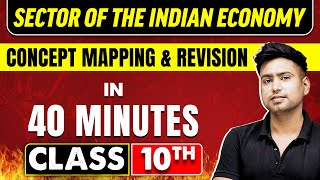 SECTORS OF THE INDIAN ECONOMY in 40 Minutes  Economics Chapter 2  Class 10th CBSE Board [upl. by Eah]