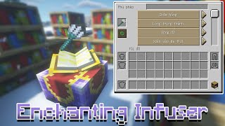 Minecraft Mod Showcase Enchanting Infuser Mod Bàn Phù Phép Tiện Lợi [upl. by Sible619]