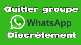 Comment quitter un groupe WhatsApp discrètement sans être vu et sans notification [upl. by Mya]