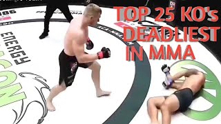 Top 25 KOs DEADLIEST IN MMAs [upl. by Ula172]