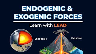 Endogenic and Exogenic Forces  Learn with LEAD  LEAD [upl. by Nomzzaj]