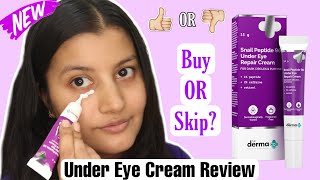 New Derma Co Snail Peptide 96 Under Eye Repair Cream Review [upl. by Coney91]