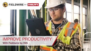 Fieldwire by Hilti  Using Fieldwire for improved productivity [upl. by Rehtaef445]