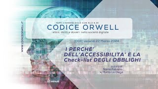 Codice Orwell 004  gli obiettivi di accessibilità i perchè e la check list [upl. by Mumford]