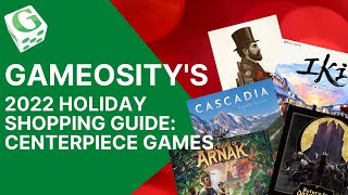 Gameosity’s 2022 Holiday Shopping Guide Centerpiece Games [upl. by Sadler]