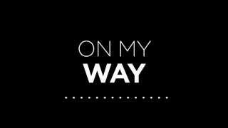 Axwell Λ Ingrosso  On My Way  Lyrics [upl. by Namyl735]