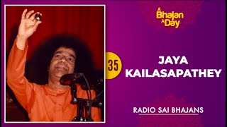 35  Jaya Kailasapathey Shiva Shankara  Sri Sathya Sai Bhajans [upl. by Landre275]